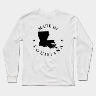 MADE IN LOUISIANA Long Sleeve T-Shirt